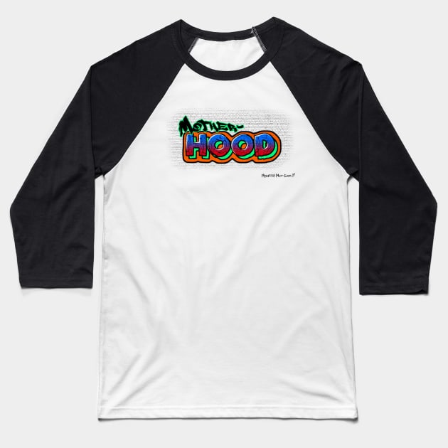 Mother-HOOD Baseball T-Shirt by MeanestMomEver